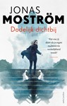 Dodelijk dichtbij - Jonas Moström - 9789026357671