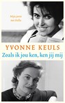Zoals ik jou ken, ken jij mij - Yvonne Keuls - 9789026358357