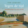 Tegen de tijd - Ton Lemaire - 9789026359774