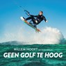 Geen golf te hoog - Willem Hooft ; Hugo Verkley - 9789026360800