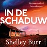In de schaduw - Shelley Burr - 9789026361746