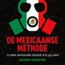 De Mexicaanse methode - Arthur Debruyne - 9789026363375