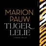 Tijgerlelie - Marion Pauw - 9789026363467