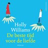 De beste tijd voor de liefde - Holly Williams - 9789026363511