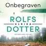 Onbegraven - Ulrika Rolfsdotter - 9789026363818