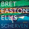 Scherven - Bret Easton Ellis - 9789026363849