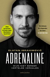 Adrenaline, Zlatan Ibrahimovic -  - 9789026364006