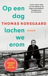 Op een dag lachen we erom - Thomas Korsgaard - 9789026364921