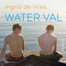 Water val - Ingrid de Vries - 9789026365423