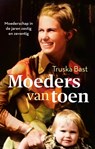 Moeders van toen - Truska Bast - 9789026366000