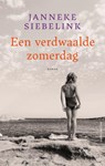 Een verdwaalde zomerdag - Janneke Siebelink - 9789026366284