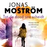 Tot de dood ons scheidt - Jonas Moström - 9789026367120