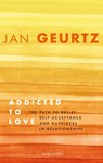 Addicted to Love - Jan Geurtz - 9789026367311