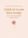Geluk zit in een klein boekje - Marian Mudder - 9789026369179