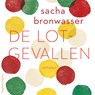 De lotgevallen - Sacha Bronwasser - 9789026369254