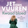 Kwaad bloed - Jet van Vuuren - 9789026369445