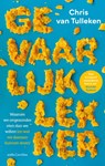 Gevaarlijk lekker - Chris van Tulleken - 9789026371134