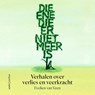 Die ene die er niet meer is - Evelien van Veen ; Manu Keirse - 9789026371905