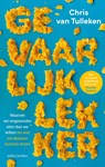 Gevaarlijk lekker - Chris van Tulleken - 9789026373213