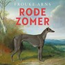 Rode zomer - Frouke Arns - 9789026373244