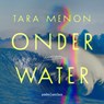Onder water - Tara K. Menon - 9789026375262