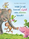 Weet je wel hoeveel God van dieren houdt? - Franz Hübner - 9789026621260