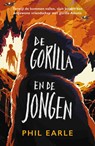 De gorilla en de jongen - Phil Earle ; Hilke Makkink - 9789026625138