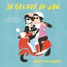Ik geloof in jou - Hinke van Abbema - 9789026625183