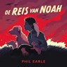 De reis van Noah - Phil Earle - 9789026625831
