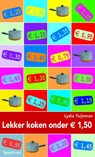 Lekker koken onder euro 1.50 - Lydia Tuijnman - 9789027416506