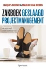 Zakboek voor geslaagd projectmanagement - Jacques Dierick ; Marc van Biezen - 9789027456977