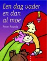 Een dag vader en dan al moe - P. Roorda - 9789027493781