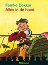Alles in de hoed - Femke Dekker - 9789027672452