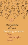 Zo hevig in leven - Marjoleine de Vos - 9789028214057