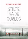 Stilte na de oorlog - Nynke Kuipers - 9789028214101