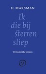 Ik die bij sterren sliep - H. Marsman - 9789028220164
