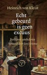 Echt gebeurd is geen excuus - Heinrich von Kleist - 9789028221093