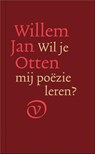 Wil je mij poëzie leren? - Willem Jan Otten - 9789028222052