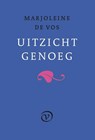 Uitzicht genoeg - Marjoleine de Vos - 9789028250079