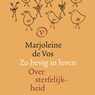 Zo hevig in leven - Marjoleine de Vos - 9789028262799