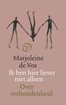 Ik ben hier liever niet alleen - Marjoleine de Vos - 9789028269019