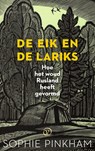 De eik en de lariks - Sophie Pinkham - 9789028269187