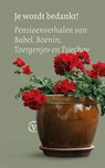 Je wordt bedankt! - Anton Tsjechov ; Ivan Boenin ; Ivan Toergenjev ; Isaak Babel - 9789028270404
