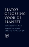 Plato's oplossing voor de planeet - Gerard Koolschijn - 9789028280052