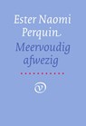 Meervoudig afwezig - Ester Naomi Perquin - 9789028280694