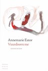 Vuurdoorn me - Annemarie Estor - 9789028423275