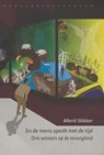 En de mens speelt met de tijd - Allerd Stikker - 9789028424647