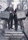Amsterdammers en hun bibliotheek - Joosje Lakmaker ; Elke Veldkamp - 9789028427822