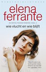 Wie vlucht en wie blijft - Elena Ferrante - 9789028427976