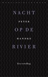 Nacht op de rivier - Peter Handke - 9789028440500